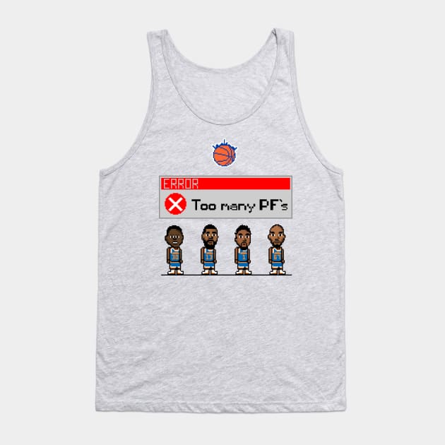 Too Many PFs Tank Top by The Knicks Wall